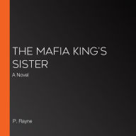 The Mafia King's Sister: A Novel