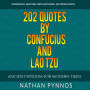202 Quotes By Confucius and Lao Tzu: Ancient Wisdom For Modern Times