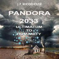 PANDORA 2033: Ultimatum to Humanity