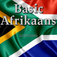 Basic Afrikaans: An Introductory Language Course