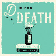 D is for Death: Meet Dora Wildwood, historical crime's brilliant new heroine!