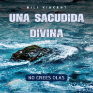 Una sacudida divina: no crees olas