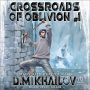 Crossroads of Oblivion #1