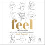 Feel: A Collection of Liturgies Offering Hope for Every Complicated Emotion