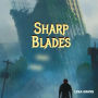 Sharp Blades