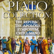 Plato Collection: The Republic, The Apology, Symposium, Crito, Meno