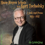Hans-Jürgen Schatz liest Kurt Tucholsky Vol.2: Lyrik und Prosa 1926- 1932 (Abridged)