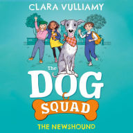 The Newshound: The fantastic new illustrated series from the author of the much-loved Marshmallow Pie and Dotty Detective books - perfect for kids! (The Dog Squad, Book 1)