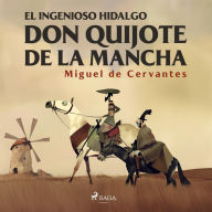 El ingenioso hidalgo Don Quijote de la Mancha