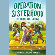 Operation Sisterhood: Stealing the Show!