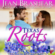 Texas Roots: The Gallaghers of The Sweetgrass Springs - Book 1 of the Sweetgrass Springs Series