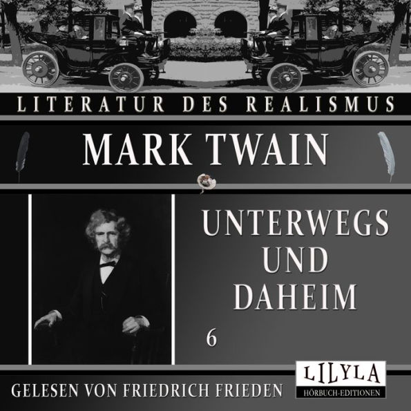 Unterwegs und Daheim 6: Michel Angelo, Ein türkisches Bad, Die Hunde von Konstantinopel, Des Kapitäns Bibelerklärung, Was mir der Professor erzählte.