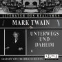 Unterwegs und Daheim 6: Michel Angelo, Ein türkisches Bad, Die Hunde von Konstantinopel, Des Kapitäns Bibelerklärung, Was mir der Professor erzählte.