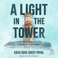 A Light in the Tower: A New Reckoning with Mental Health in Higher Education