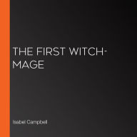 The First Witch-Mage