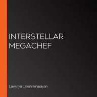 Interstellar MegaChef
