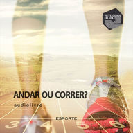 Andar Ou Correr ?