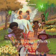 Sob olhar da medicina vibracional - Contação de histórias