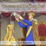 Princesses and The Tiara Thief: A Taryn and Kevin Jewel Heist Mystery