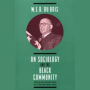 W. E. B. DuBois on Sociology and the Black Community