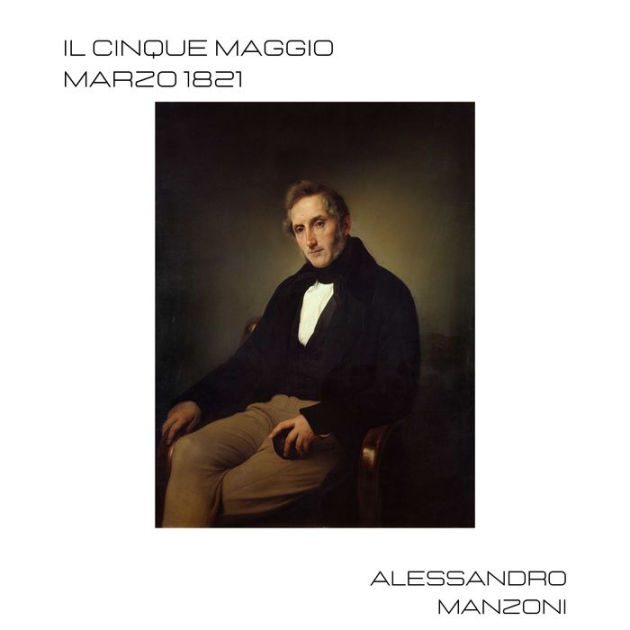 Il cinque maggio Marzo 1821 by Alessandro Manzoni, Valerio Di Stefano