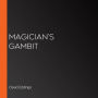 Magician's Gambit