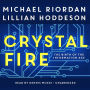Crystal Fire: The Birth of the Information Age