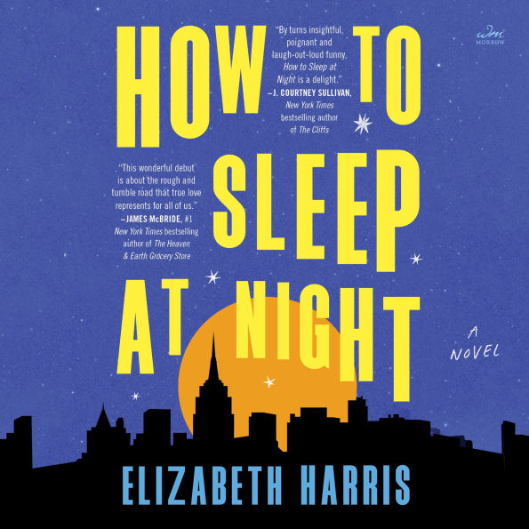 How to Sleep at Night: A Novel