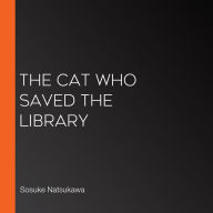 The Cat Who Saved the Library
