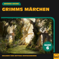 Grimms Märchen (Band 6)