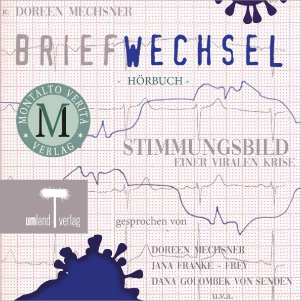 Briefwechsel: Stimmungsbild einer viralen Krise (Abridged)