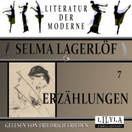 Erzählungen 7: Was es kostet, Liljecronas letztes Konzert, Die geöffnete Türe, Traum vom Tagelöhner, Das rote Kreuz.