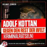 Adolf Kottan gegen den Rest der Welt: Kriminalrätseln