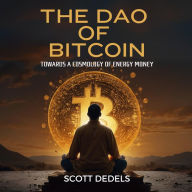 The Dao of Bitcoin: Towards a Cosmology of Energy Money