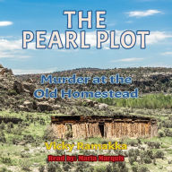 The Pearl Plot: Murder at the Old Homestead