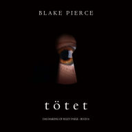Tötet (Das Making of Riley Paige ¿ Buch 6): Digitally narrated using a synthesized voice