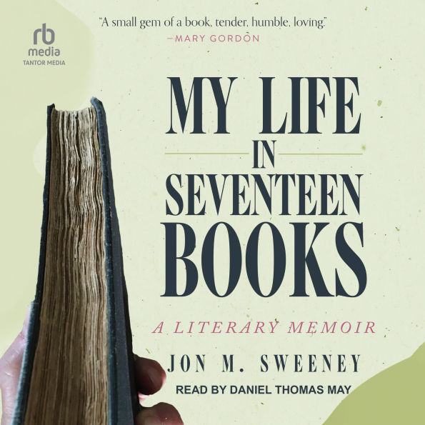 My Life in Seventeen Books: A Literary Memoir