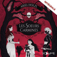 Les Soeurs Carmines: L'Intégrale (Abridged)