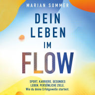 Dein Leben im Flow