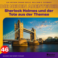 Sherlock Holmes und der Tote aus der Themse (Die neuen Abenteuer, Folge 46)