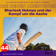 Sherlock Holmes und der Kampf um die Asche (Die neuen Abenteuer, Folge 44)