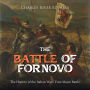 The Battle of Fornovo: The History of the Italian Wars' First Major Battle