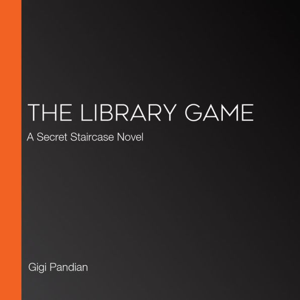 The Library Game: A Secret Staircase Novel