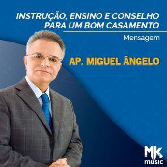 Instrução, Ensino e Conselho Para Um Bom Casamento