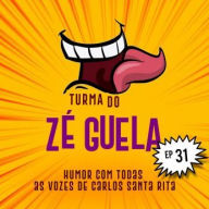 Turma do Zé Guela Vol. 31