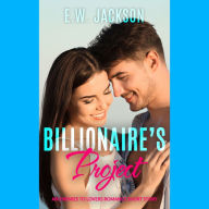 Billionaire's Project: An Enemies to Lovers Romance Short Story