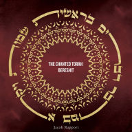 The Chanted Torah: Bereshit