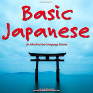 Basic Japanese: An Introductory Language Course