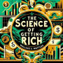 The Science of Getting Rich