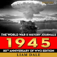 World War II History Journals:1945, The